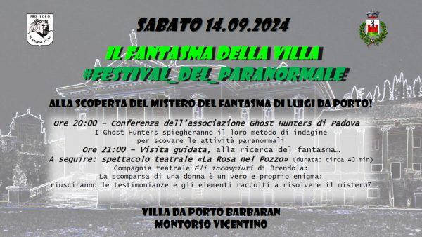 Festival del paranormale, alla scoperta del mistero del fantasma di Luigi Da Porto￼